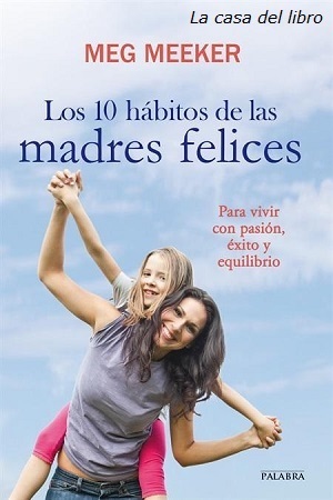 Los 10 hábitos de las madres felices